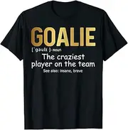 [X.Style] Funny Goalie Gear Goalkeeper Definition Hockey Soccer Gold ds410 T-Shirt
