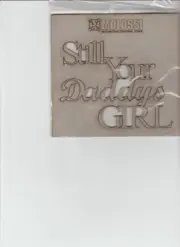 Molossi Chipboard Title - Still Your Daddys Girl