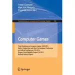 COMPUTER GAMES: WORKSHOP ON COMPUTER GAMES, CGW 2014, HELD IN CONJUNCTION WITH THE 21ST INTERNATIONAL CONFERENCE ON ARTIFICIAL I