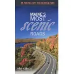 MAINE’S MOST SCENIC ROADS: 25 ROUTES OFF THE BEATEN PATH