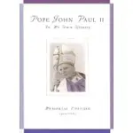 POPE JOHN PAUL II: IN MY OWN WORDS; MEMORIAL EDITION