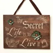 Big Sky Carvers Prairie Rose The Secret to Life is to Live it Rustic Wall Accent