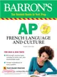 Barron'S Ap French Language And Culture, 3Rd Edition