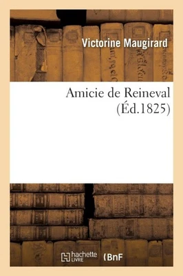 Amicie de Reineval [French] by Maugirard, Victorine [Paperback]
