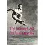 THE INTIMATE ACT OF CHOREOGRAPHY