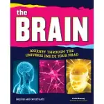 THE BRAIN: JOURNEY THROUGH THE UNIVERSE INSIDE YOUR HEAD