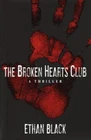 THE BROKEN HEARTS CLUB (CONRAD VOORT NOVELS) By Ethan Black - Hardcover **NEW**
