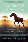 One Hundred and Four Horses: A Memoir of Farm and Family, Africa and Exile by Ma