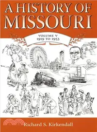 在飛比找三民網路書店優惠-A History Of Missouri ─ 1919 T