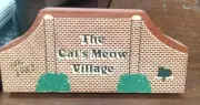 CATS MEOW VILLAGE ENTRANCE SIGN NEW