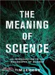 The Meaning of Science ─ An Introduction to the Philosophy of Science