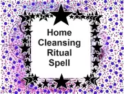 Home Cleansing Ritual Spell - Pagan Magick Spells