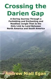 在飛比找三民網路書店優惠-Crossing the Darien Gap：A Dari