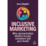 INCLUSIVE MARKETING: WHY REPRESENTATION MATTERS TO YOUR CUSTOMERS AND YOUR BRAND