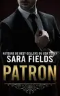 Patron: Une Romance Sombre et Mafieuse by Sara Fields Paperback Book