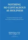 Nothing So Contagious as Holiness: Developmental Initiatives for