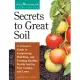 Secrets to Great Soil: A Grower’s Guide to Composting, Mulching, and Creating Healthy, Fertile Soil for Your Garden and Lawn