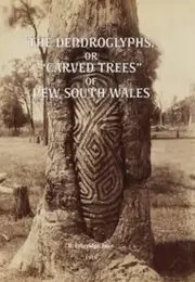The Dendroglyphs, or 'Carved Trees' of New South Wales