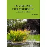 LOVE&CARE FOR YOURSELF ...THEN LOVE OTHERS