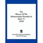THE HISTORY OF THE MOHAMMEDAN DYNASTIES IN SPAIN