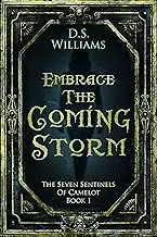 Embrace The Coming Storm (The Seven Sentinels of Camelot Book 1)