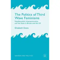 在飛比找蝦皮商城優惠-The Politics of Third Wave Fem