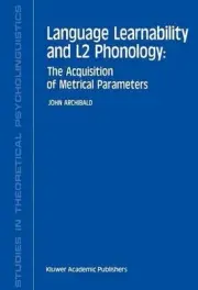 Language Learnability and L2 Phonology: The Acquisition of Metrical Parameters b