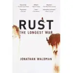 RUST: THE LONGEST WAR