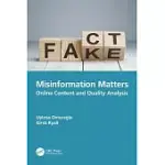 MISINFORMATION MATTERS: ONLINE CONTENT AND QUALITY ANALYSIS