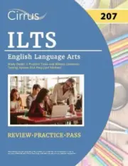 ILTS English Language Arts (207) Exam Study Guide: 2 Practice Tests and