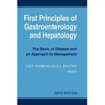FIRST PRINCIPLES OF GASTROENTEROLOGY AND HEPATOLOGY