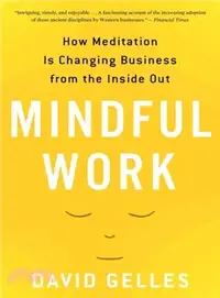 在飛比找三民網路書店優惠-Mindful Work ─ How Meditation 