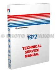 1972 AMC Repair Shop Manual 72 AMX Javelin SST Hornet Gremlin Matador Ambassador