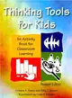 Thinking Tools for Kids ― An Activity Book for Classroom Learning