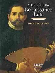 A Tutor for the Renaissance Lute Beginner to Advanced Classical Music Book