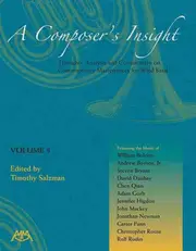A Composer's Insight, Volume 5: Thoughts, Analysis and Commentary on Contemporary Masterpieces for Wind Band