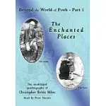 THE ENCHANTED PLACES: BEYOND THE WORLD OF POOH