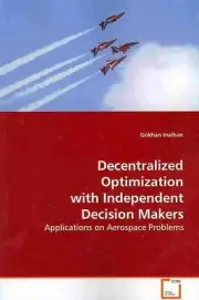 Decentralized Optimization with Independent Decision Makers: Applications on Aer
