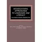 SOCIOCULTURAL APPROACHES TO LANGUAGE AND LITERACY
