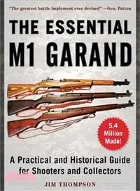 在飛比找三民網路書店優惠-The Essential M1 Garand ― A Pr