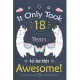 It only Took 18 Years To Be This Awesome!: Llama Journal Notebook for Girls / 18 Year Old Birthday Gift for Girls!