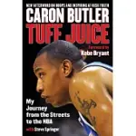 TUFF JUICE: MY JOURNEY FROM THE STREETS TO THE NBA