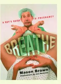 在飛比找博客來優惠-Breathe: A Guy’s Guide to Preg