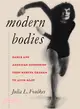 Modern Bodies ─ Dance and American Modernism from Martha Graham to Alvin Ailey