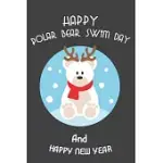 HAPPY POLAR BEAR SWIM DAY & HAPPY NEW YEAR: POLAR BEAR SWIM DAY LINED JOURNAL & DIARY FOR WRITING & NOTE TAKING GIFT FOR MEN / WOMEN & BOY / GIRLS: BL