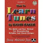 JAMEY AEBERSOLD JAZZ -- HOW TO LEARN TUNES, VOL 76: THE QUICK AND EASY METHOD FOR REMEMBERING MELODIES AND CHORD CHANGES, BOOK & CD