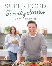 'Super Food Family Classics' by Jamie Oliver Hardback Book