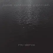 Into Silence -Jane Antonia Cornish CD