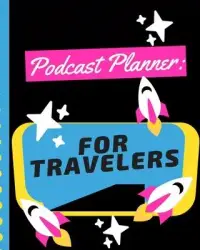 在飛比找博客來優惠-Podcast Planner For Travelers: