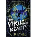 THE VIRUS OF BEAUTY - BOOK 1